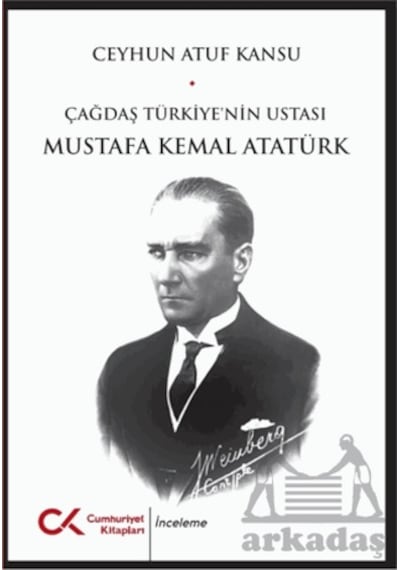 Çağdaş Türkiye'nin Ustası Mustafa Kemal Atatürk Cumhuriyet Kitapları