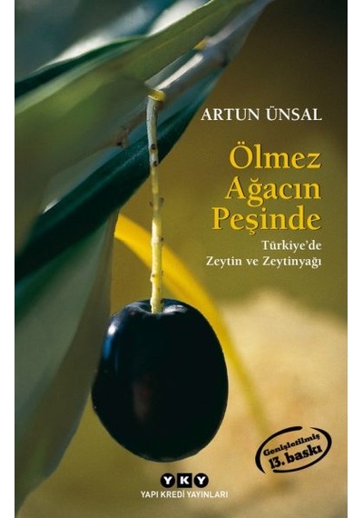 Ölmez Ağacın Peşinde Türkiye'de Zeytin Ve Zeytinağacı Küçük Boy