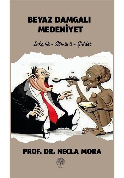 Beyaz Damgalı Medeniyet / Necla Mora