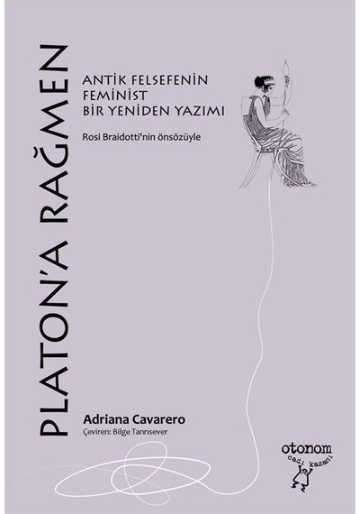 Platon'a Rağmen - Adriana Cavarero - Otonom Yayıncılık