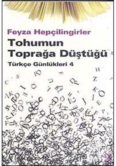 Tohumun Toprağa Düştüğü - Feyza Hepçilingirler - Everest Yayınları
