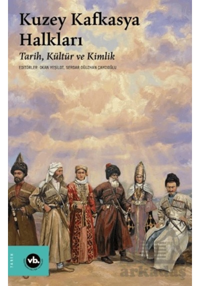 Kuzey Kafkasya Halkları Vakıfbank Kültür Yayınları