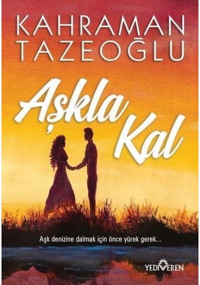 Aşkla Kal - Kahraman Tazeoğlu - Yediveren