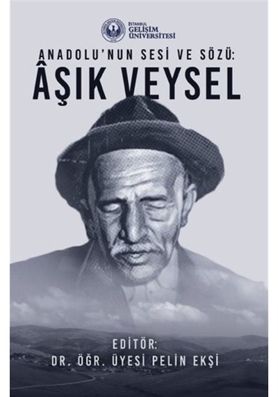 Aşık Veysel - Anadolu'nun Sesi ve Sözü- İstanbul Gelişim Üniversitesi