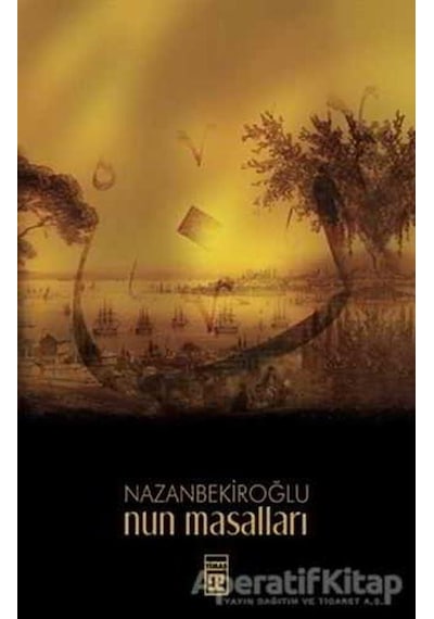 Nun Masalları - Nazan Bekiroğlu - Timaş Yayınları