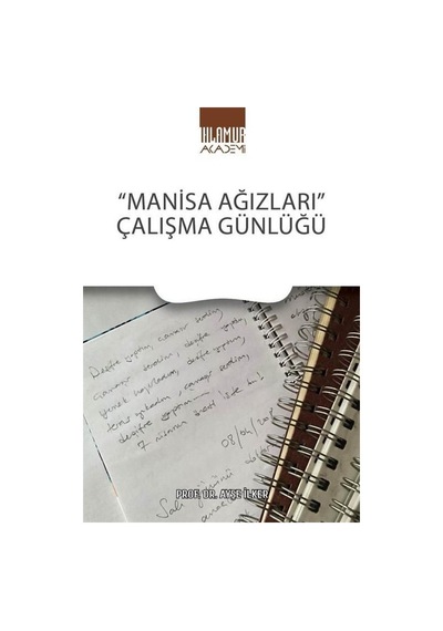 Manisa Ağızları Çalışma Günlüğü / Ayşe İlker