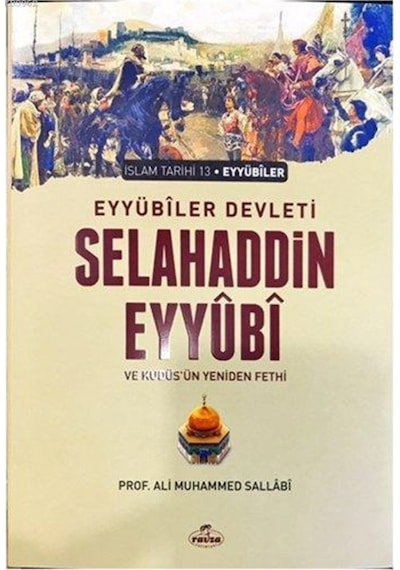 Eyyübi Devleti Selahaddin Eyyübi Ve Kudüs'Ün Yeniden Fethi-Ravza