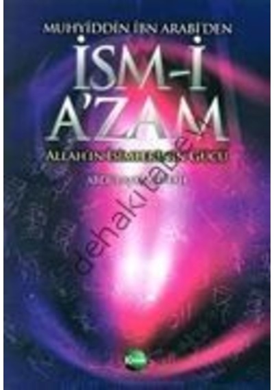 Muhyiddin Ibn Arabi'Den Ism-I A'Zam Allah'In Isimlerinin Gücü
