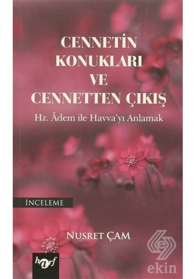 Cennetin Konukları ve Cennetten Çıkış  - Nusret Çam  - Harf Yayınları