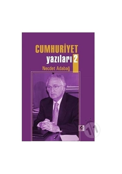Cumhuriyet Yazıları 2 - Necdet Adabağ - Efil Yayınevi Yayınları