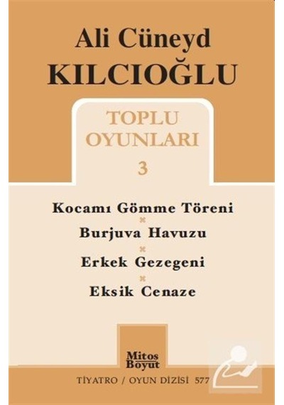 Ali Cüneyd Kılıçoğlu Toplu Oyunları 3 - Ali Cüneyd Kılcıoğlu - Mitos Boyut Yayınları