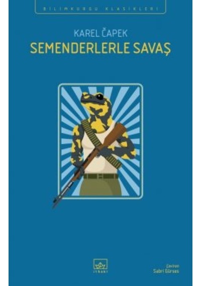 Semenderlerle Savaş + R. U. R. Rossum Un Uluslararası Robotları
