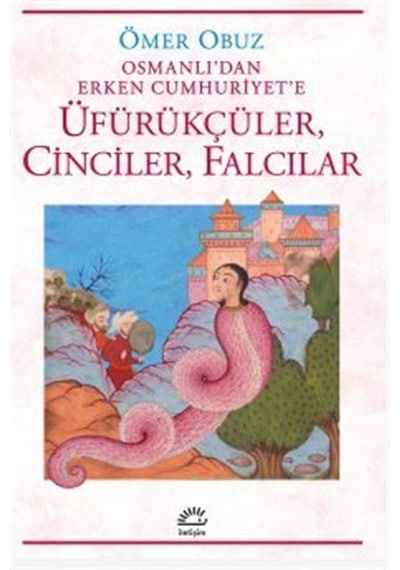Üfürükçüler, Cinciler, Falcılar / Ömer Obuz
