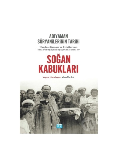 Soğan Kabukları Adıyaman Süryanilerinin Tarihi- Su Yayınları