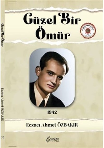Güzel Bir Ömür 1912 - Ahmet Özbakır - Cenevre Fikir Sanat