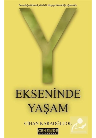 Ekseninde Yaşam - Cihan Karaoğluol - Cenevre Fikir Sanat