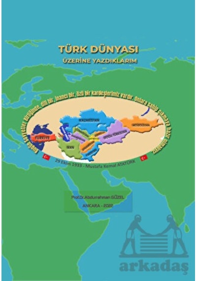 Türk Dünyası Üzerine Yazdıklarım