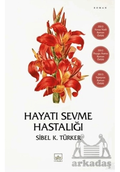 Hayatı Sevme Hastalığı İthaki Yayınları