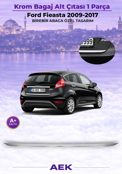 Ford Fiesta Bagaj Alt Çıtası 2009-2017 Paslanmaz Çelik