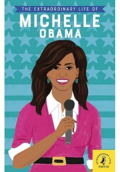 The Extraordinary Life of Michelle Obama 9780241372739