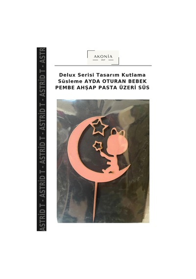 Delux Serisi Tasarım Kutlama Süsleme Ayda Oturan Bebek Pembe Ahşap Pasta Üzeri Süs