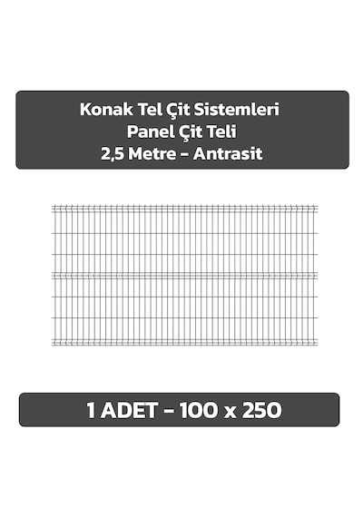 1 Adet Panel Çit Teli 100x250 CM Antrasit