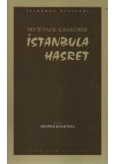 İstanbula Hasret-Necip Fazıl Kısakürek- Büyük Doğu Yayınları