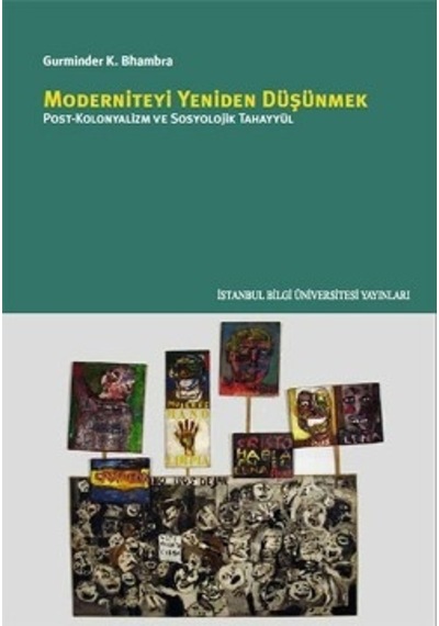 Moderniteyi Yeniden Düşünmek: Post-kolonyalizm ve Sosyolojik Taha