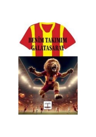 Benim Takımım Galatasaray / Kolektif