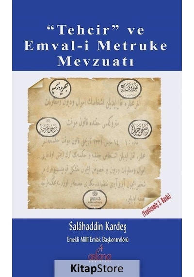 Tehcir ve Emval-i Metruke Mevzuatı - Salahaddin Kardeş - Astana Yayınları