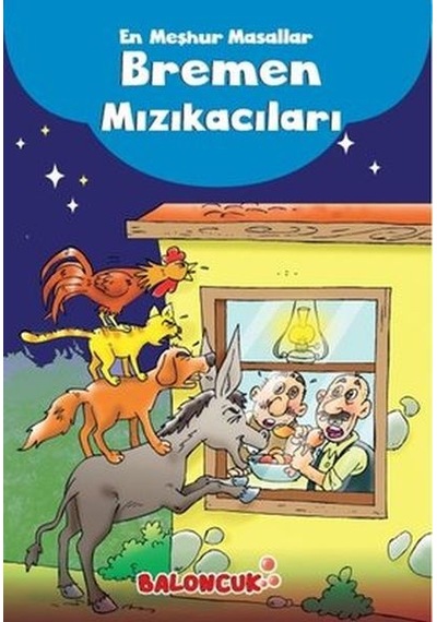 Çocuklar İçin En Meşhur Masallar - Bremen Mızıkacıları Hayal Ve Odak Geliştirici Masallar