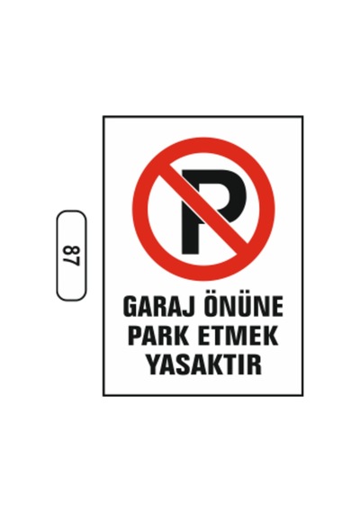 Garaj Önüne Park Etmek Yasaktır Uyarı Ikaz Levhası