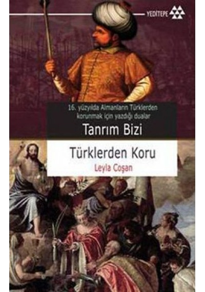 Tanrım Bizi Türklerden Koru - Leyla Coşan - Yeditepe Yayınevi
