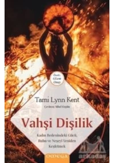 Vahşi Dişilik - Tami Lynn Kent - Omega