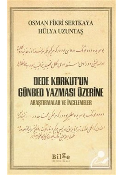 Dede Korkut'Un Günbed Yazması Üzerine / Osman Fikri Sertkaya