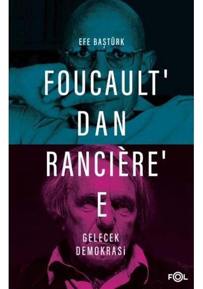 Foucault Dan Rancière E Gelecek Demokrasi