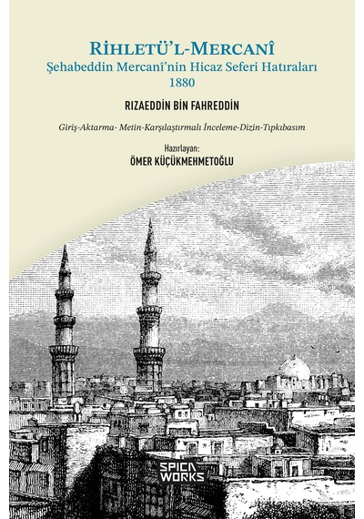 Rihletü L-mercanî Şehabeddin Mercanî Nin Hicaz Seferi Hatıraları -1880