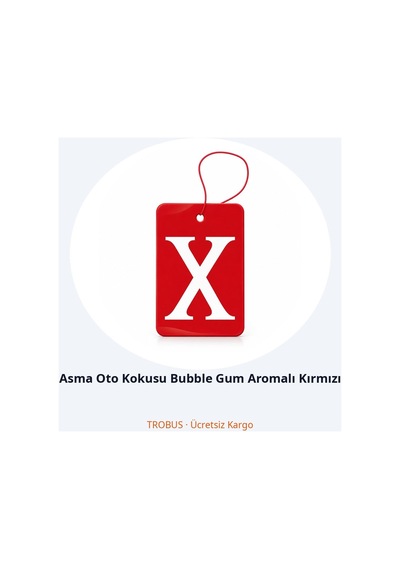 Trobus Asma Oto Kokusu Bubble Gum Aromalı Kırmızı