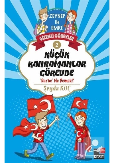 Zeynep ile Emre Gizemli Görevler 2 - Küçük Kahramanlar Görevde - Şeyda Koç - Genç Kesit