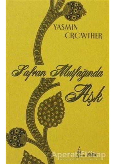 Safran Mutfağında Aşk - Yasmin Crowther - Galata