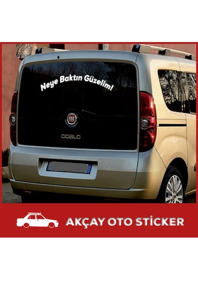 Neye Baktın Güzelim Sticker Neye Baktın Güzelim Oto Sticker