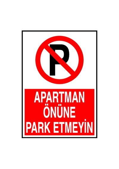 Apartman Önüne Park Etmeyin Metal Uyarı Levhası