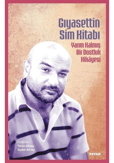 Gıyasettin Sim Kitabı / Yasin Aktay