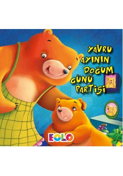 Yavru Ayının Doğum Günü Partisi- Eolo