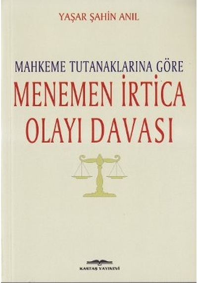 Mahkeme Tutanaklarına Göre Menemen İrtica Olayı Davası