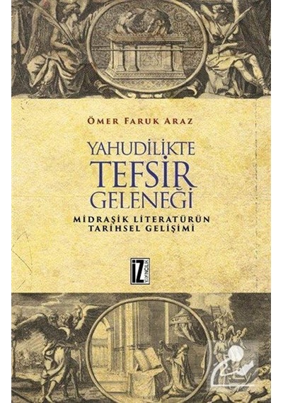 Yahudilikte Tefsir Geleneği - Ömer Faruk Araz - İz Yayıncılık