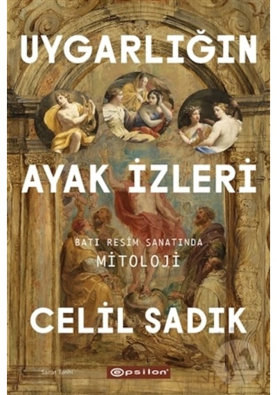 Uygarlığın Ayak İzleri - Batı Resim Sanatında  Mitoloji