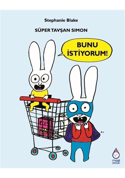 Süper Tavşan Simon / Bunu İstiyorum / Stephanie Blake