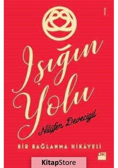 Işığın Yolu / Nilüfer Devecigil