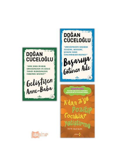 1. Geliştiren Anne-baba 2. Başarıya Götüren Aile 3. A'dan Z'ye Pozitif Çocuklar Yetiştirme, 3 Kitap
